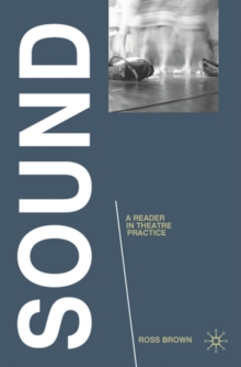 Image for Sound: A Reader in Theatre Practice