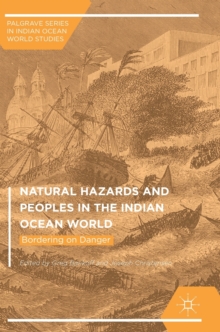 Image for Natural hazards and peoples in the Indian Ocean World  : bordering on danger
