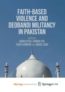 Image for Faith-Based Violence and Deobandi Militancy in Pakistan