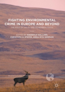 Image for Fighting environmental crime in Europe and beyond: the role of the EU and its member states