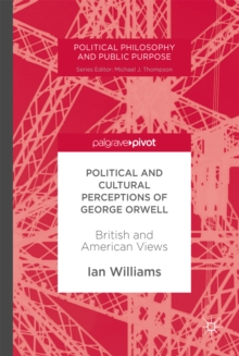 Image for Political and Cultural Perceptions of George Orwell: British and American Views