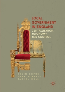 Image for Local Government in England : Centralisation, Autonomy and Control