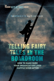 Image for Telling Fairy Tales in the Boardroom : How to Make Sure Your Organization Lives Happily Ever After