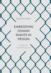 Image for Embedding Human Rights in Prison : English and Dutch Perspectives