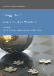 Image for Energy Union : Europe's New Liberal Mercantilism?