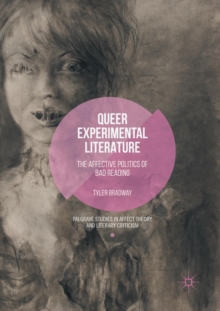 Image for Queer Experimental Literature : The Affective Politics of Bad Reading