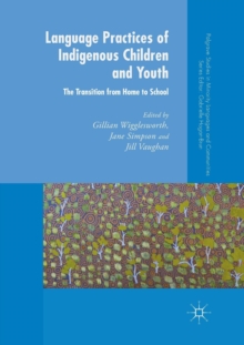 Image for Language Practices of Indigenous Children and Youth : The Transition from Home to School