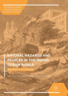 Image for Natural Hazards and Peoples in the Indian Ocean World : Bordering on Danger