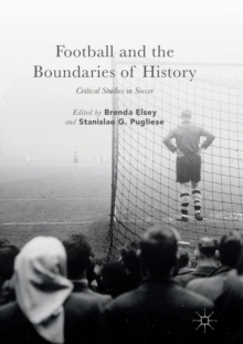 Image for Football and the Boundaries of History : Critical Studies in Soccer