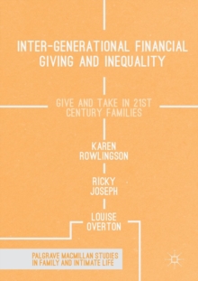Image for Inter-generational Financial Giving and Inequality : Give and Take in 21st Century Families