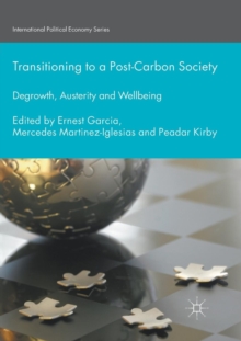 Image for Transitioning to a Post-Carbon Society : Degrowth, Austerity and Wellbeing