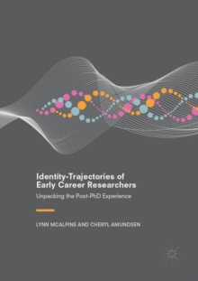Image for Identity-Trajectories of Early Career Researchers : Unpacking the Post-PhD Experience