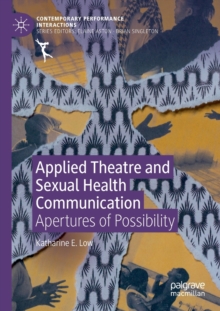 Image for Applied Theatre and Sexual Health Communication