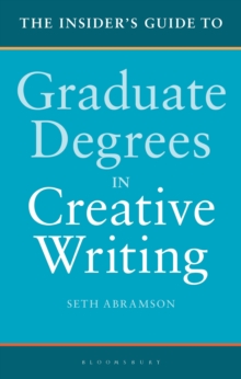 Image for The Insider's Guide to Graduate Degrees in Creative Writing