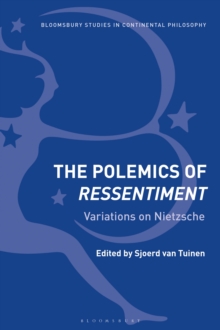 Image for The polemics of ressentiment: variations on Nietzsche