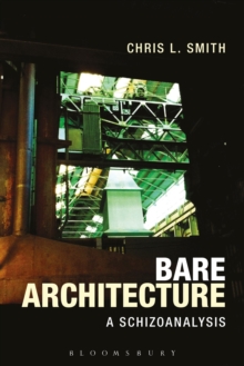 Image for Bare architecture  : a schizoanalysis