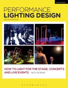 Image for Performance lighting design: how to light for the stage, concerts, and live events