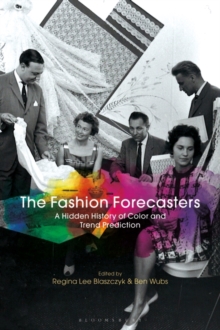 Image for The fashion forecasters  : a hidden history of color and trend prediction