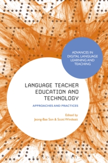 Image for Language teacher education and technology: approaches and practices