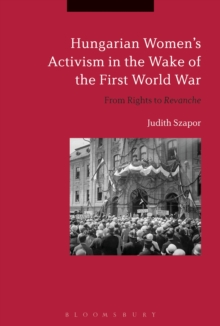 Hungarian Women's Activism in the Wake of the First World War
