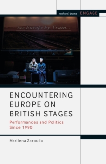 Image for Encountering Europe on British stages  : performances and politics since 1990
