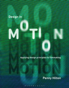 Design in Motion: Applying Design Principles to Filmmaking