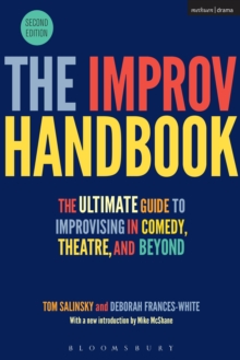 Image for The improv handbook: the ultimate guide to improvising in comedy, theatre, and beyond