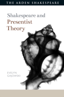 Image for Shakespeare and presentist theory