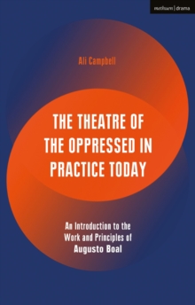 Image for The Theatre of the Oppressed in practice today  : an introduction to the work and principles of Augusto Boal