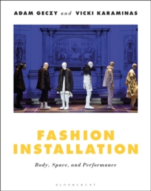 Fashion Installation: Body, Space, and Performance