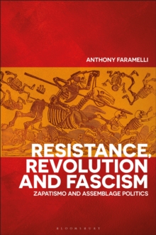 Image for Resistance, revolution and fascism: Zapatismo and assemblage politics