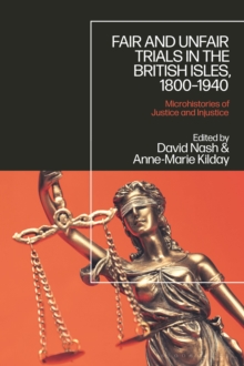 Image for Fair and unfair trials in the British Isles, 1800-1940  : microhistories of justice and injustice