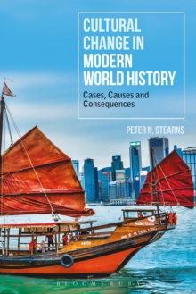 Image for Cultural change in modern world history  : cases, causes and consequences