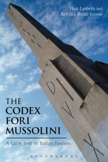 Image for The Codex Fori Mussolini  : a Latin text of Italian fascism