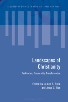 Image for Landscapes of Christianity: destination, temporality, transformation