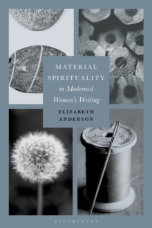 Image for Material Spirituality in Modernist Women's Writing