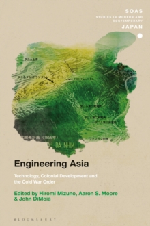 Image for Engineering Asia: technology, colonial development and the Cold War order