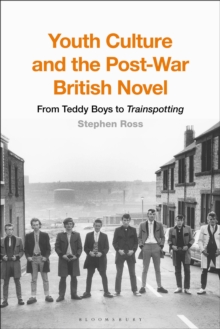 Youth Culture and the Post-War British Novel