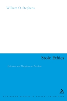 Image for Stoic ethics  : Epictetus and happiness as freedom