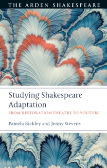 Image for Studying Shakespeare adaptation  : from restoration theatre to YouTube