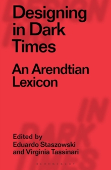 Image for Designing in Dark Times: An Arendtian Lexicon