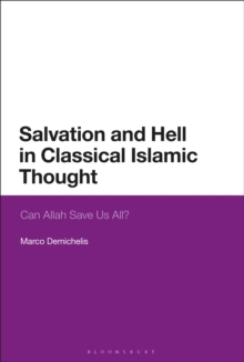 Image for Salvation and Hell in Classical Islamic Thought: Can Allah Save Us All?