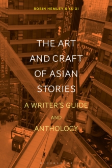 Image for The art and craft of Asian stories  : a writer's guide and anthology