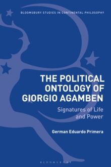 Image for The Political Ontology of Giorgio Agamben: Signatures of Life and Power