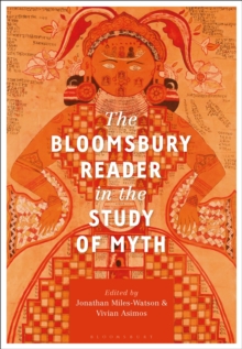 Bloomsbury Reader in the Study of Myth
