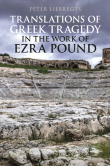 Translations of Greek Tragedy in the Work of Ezra Pound