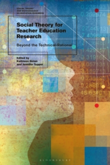 Image for Social theory for teacher education research: beyond the technical-rational