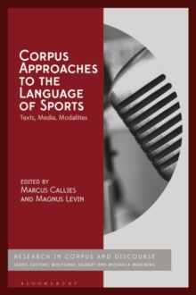 Image for Corpus approaches to the language of sports: texts, media, modalities
