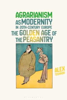 Agrarianism as Modernity in 20th-Century Europe
