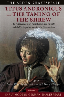 Image for Early Modern German Shakespeare: Titus Andronicus and The Taming of the Shrew